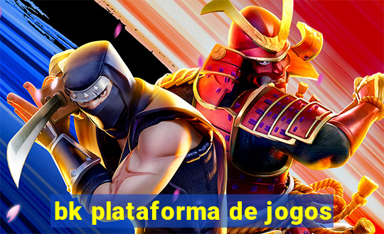 bk plataforma de jogos